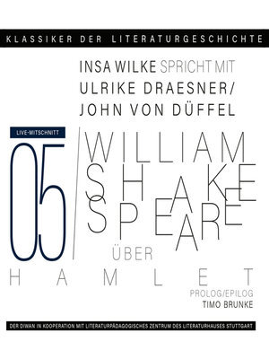 cover image of Ein Gespräch über William Shakespeare--Hamlet--Klassiker der Literaturgeschichte 5 (Gekürzt)